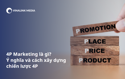 4P Marketing là gì? Ý nghĩa và cách xây dựng chiến lược 4P	